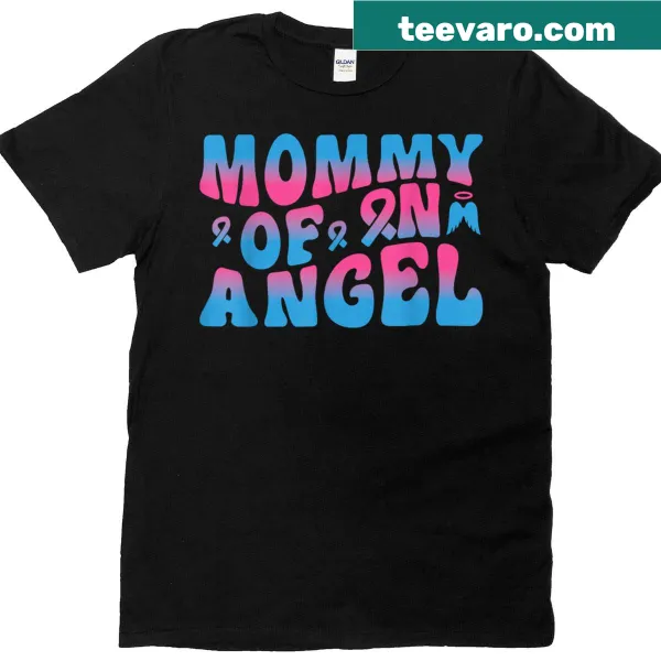 T-shirt with the phrase 'Mommy Of An Angel' for remembrance