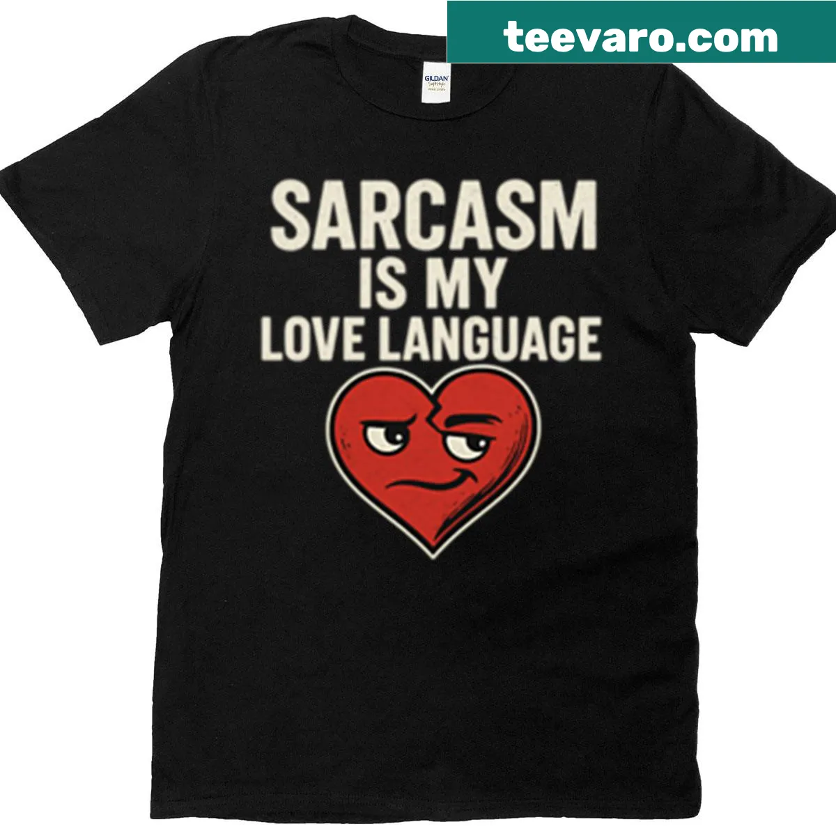 T-shirt with the phrase 'Sarcasm Is My Love Language' in bold typography — on a men's t-shirt