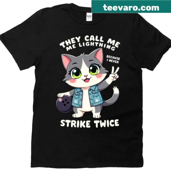 Funny tee with the phrase 'They Call Me Lightning Because I Never Strike Twice'