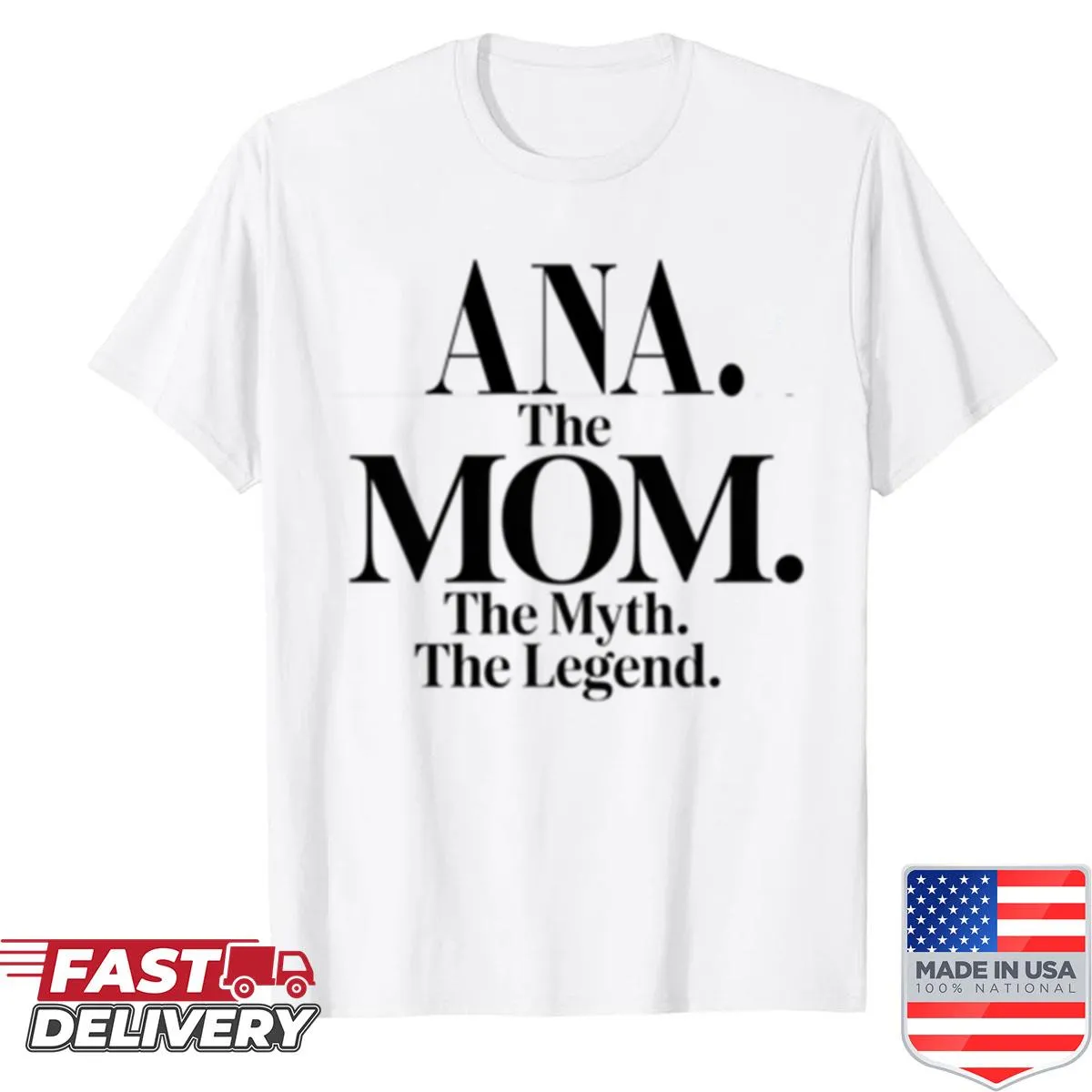 Funny mom quote shirt for Ana with humorous text