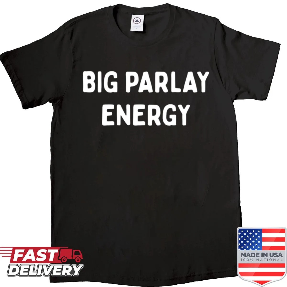 Funny sports betting shirt with bold text 'Big Parlay Energy.'