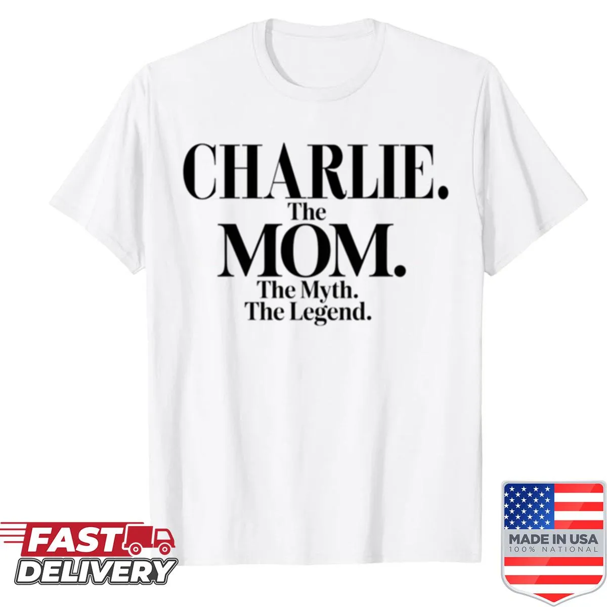 Funny shirt for moms with the quote: The Mom, The Myth, The Legend