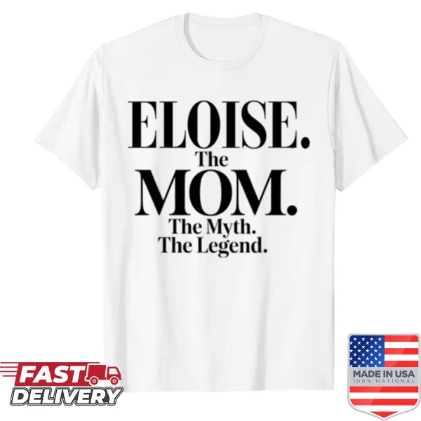 Funny oversized shirt for moms named Eloise with humorous quote