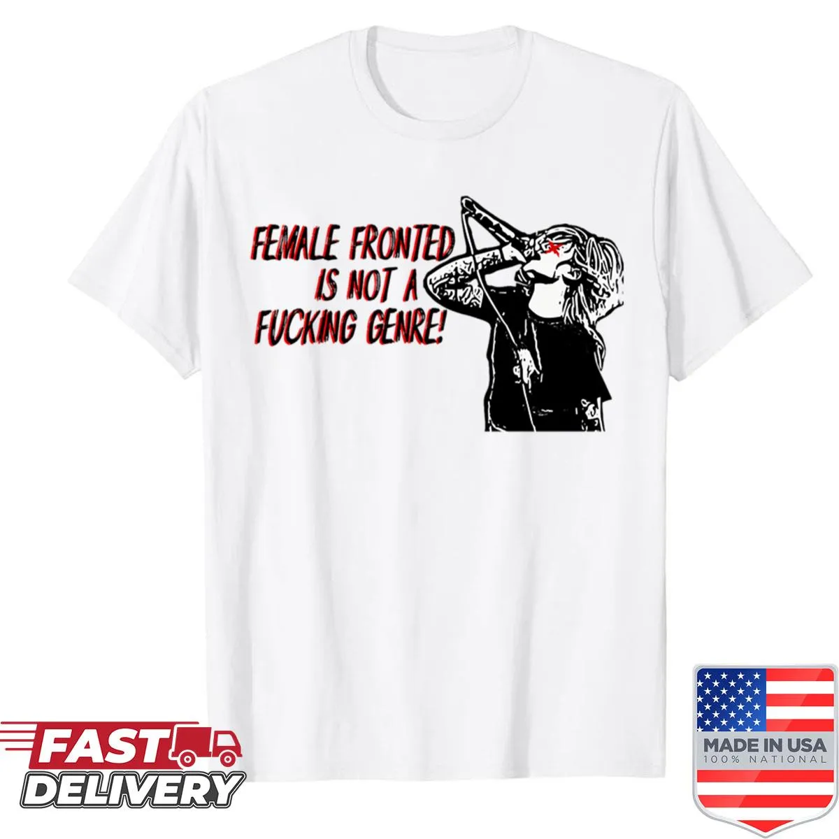 Female Fronted Is Not A Genre t-shirt with bold text