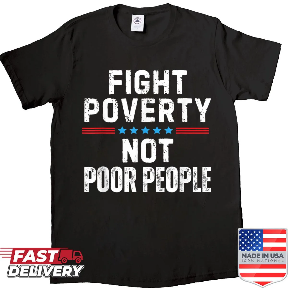 Shirt with the message 'Fight Poverty Not Poor People'
