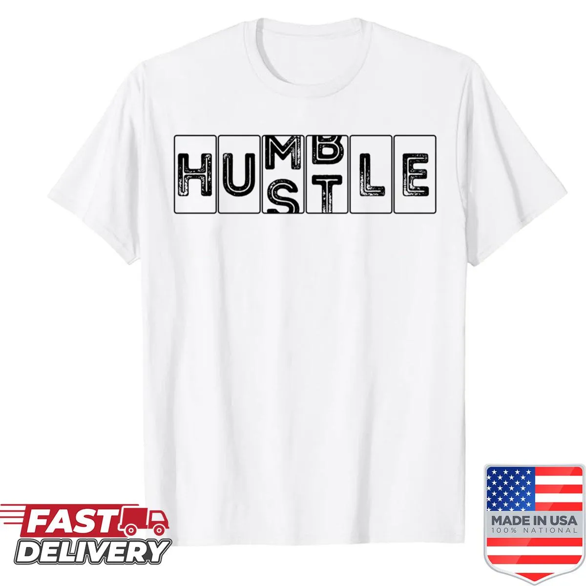 Shirt with the phrase 'Hustle Over Being Humble' in bold letters