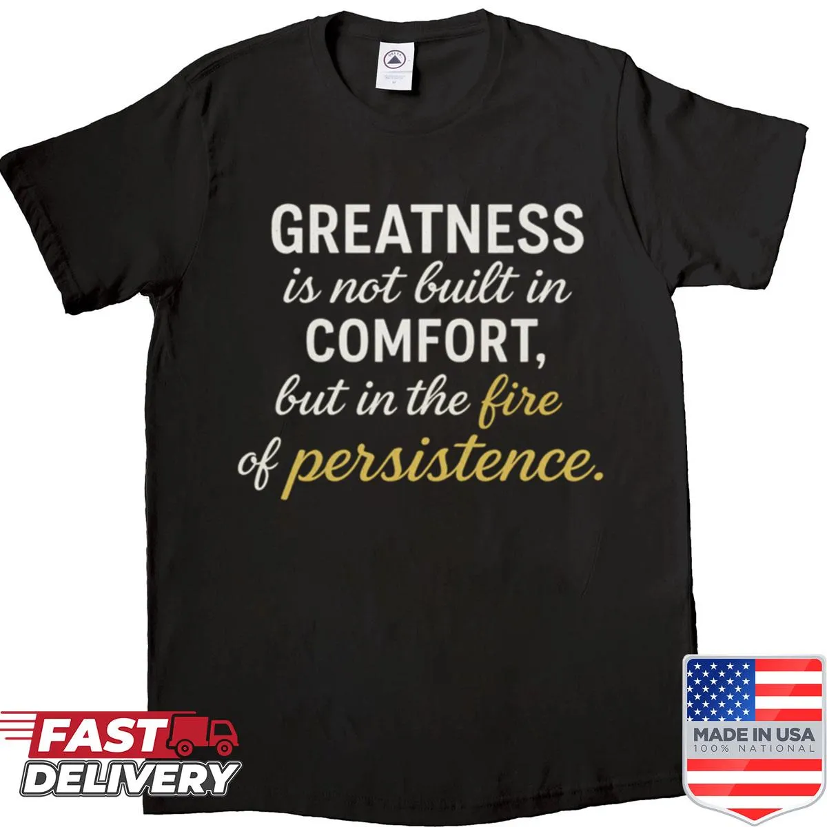 Motivational shirt featuring the quote 'Greatness in Persistence' in bold typography