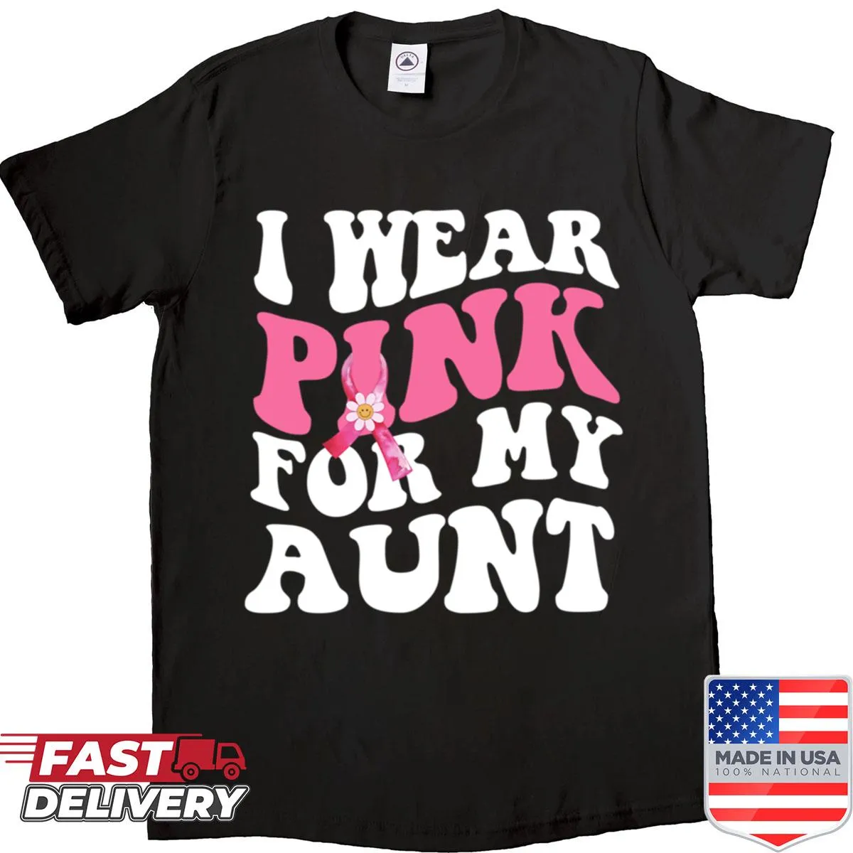 Shirt with the phrase 'Breast Cancer Awareness For My Aunt' in groovy text