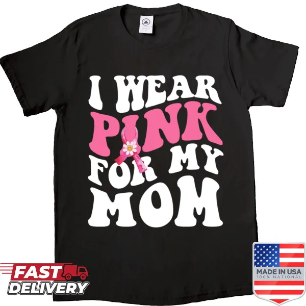 Heartfelt shirt with 'Breast Cancer Awareness For My Mom' in groovy typography