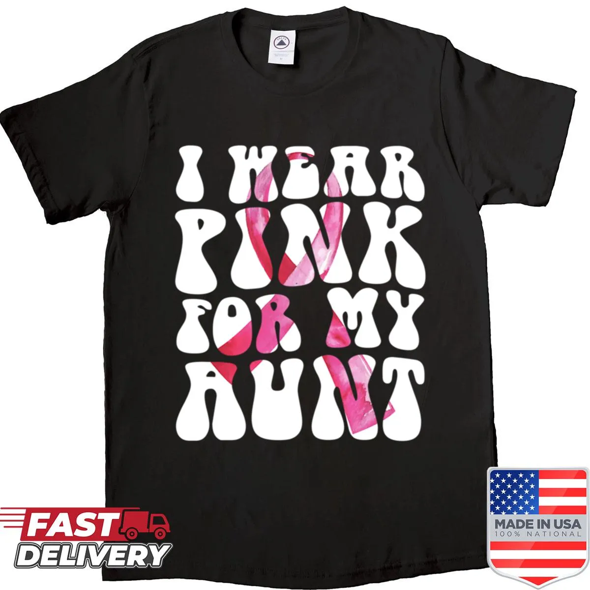 Shirt with 'I Wear Pink For My Aunt' in a groovy style