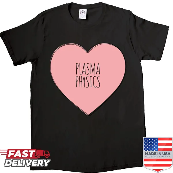 Science-themed T-shirt expressing love for plasma physics