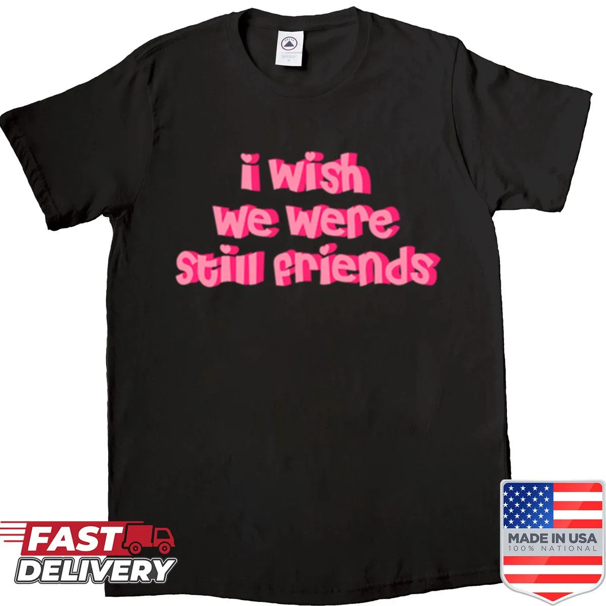 Sentimental shirt expressing I wish we were still friends