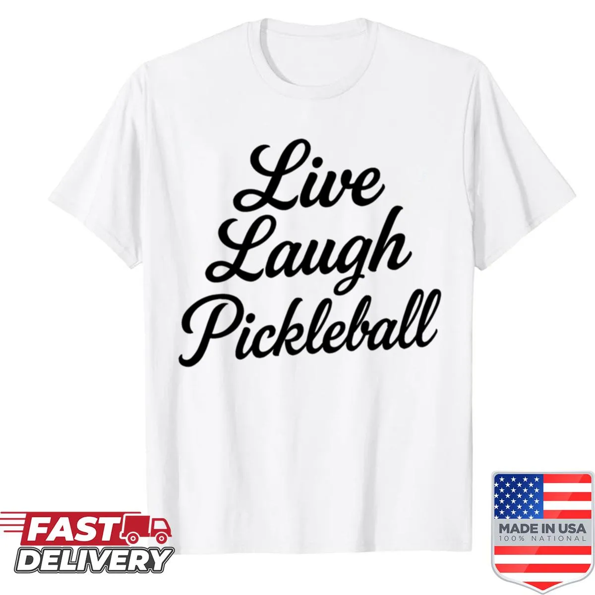 Shirt featuring humorous text about pickleball.
