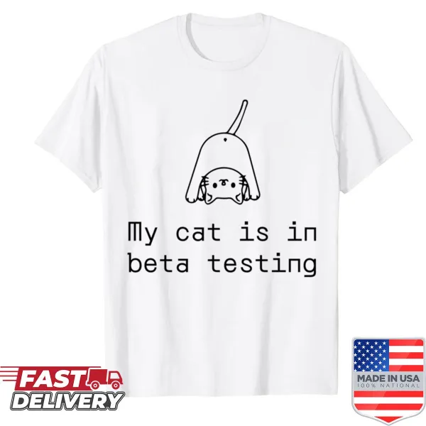 Funny shirt about a cat in beta testing