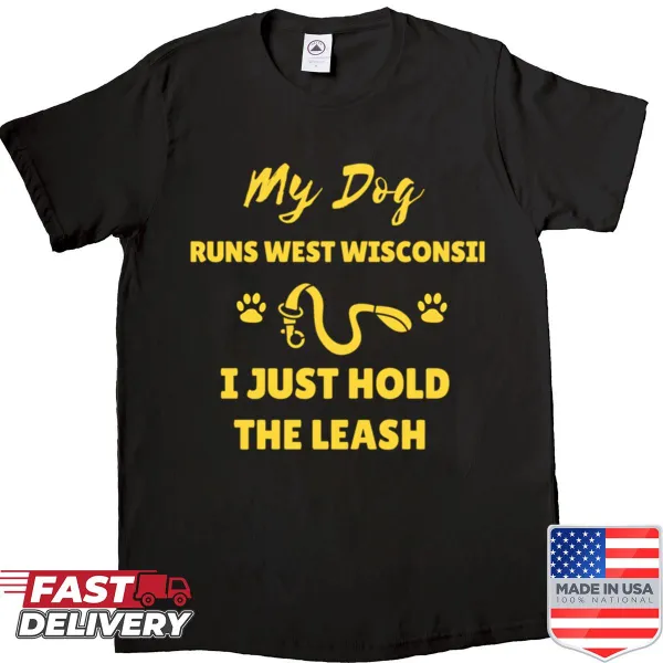 Funny dog owner shirt about running with a leash