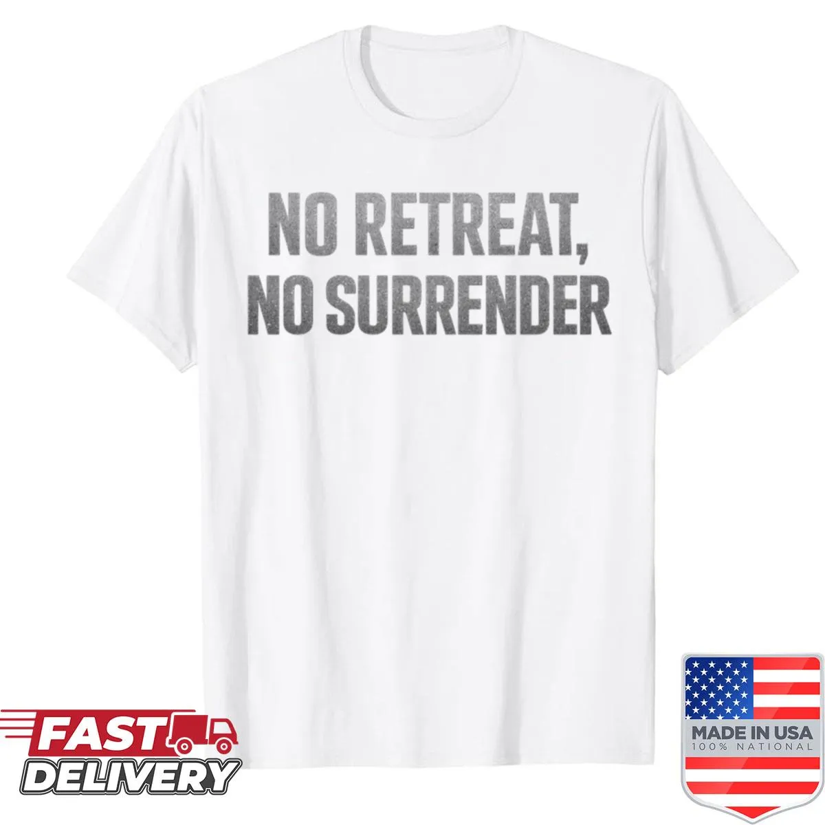 Motivational quote shirt with the phrase 'No Retreat No Surrender'
