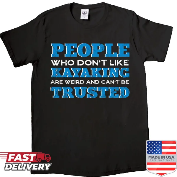 Funny kayaking humor shirt poking fun at non-kayakers