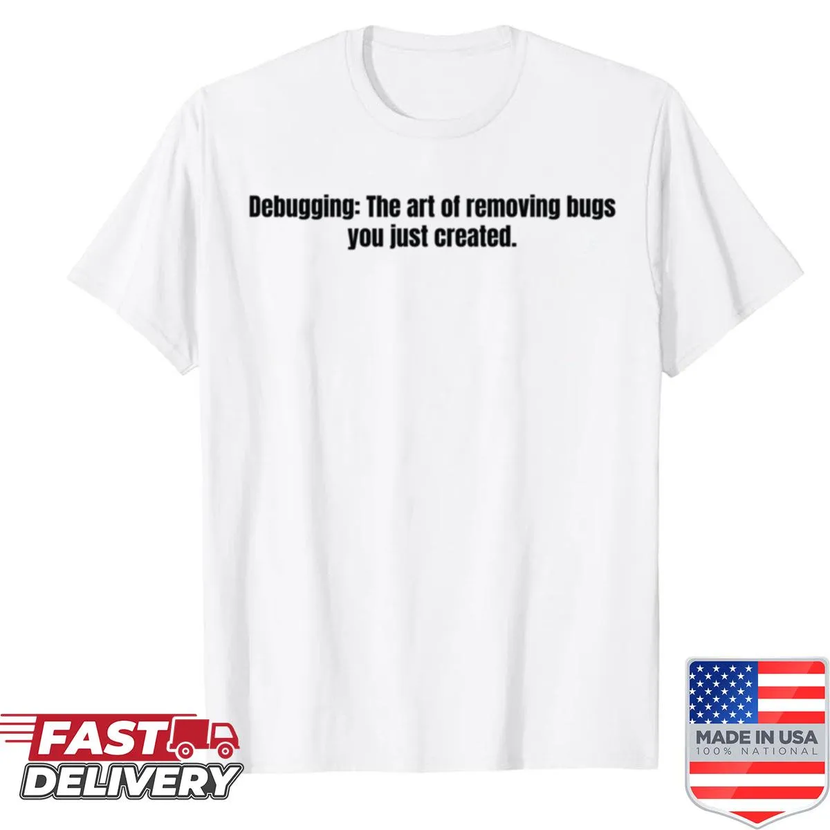 Shirt with typography stating 'The Art Of Debugging' for programmers