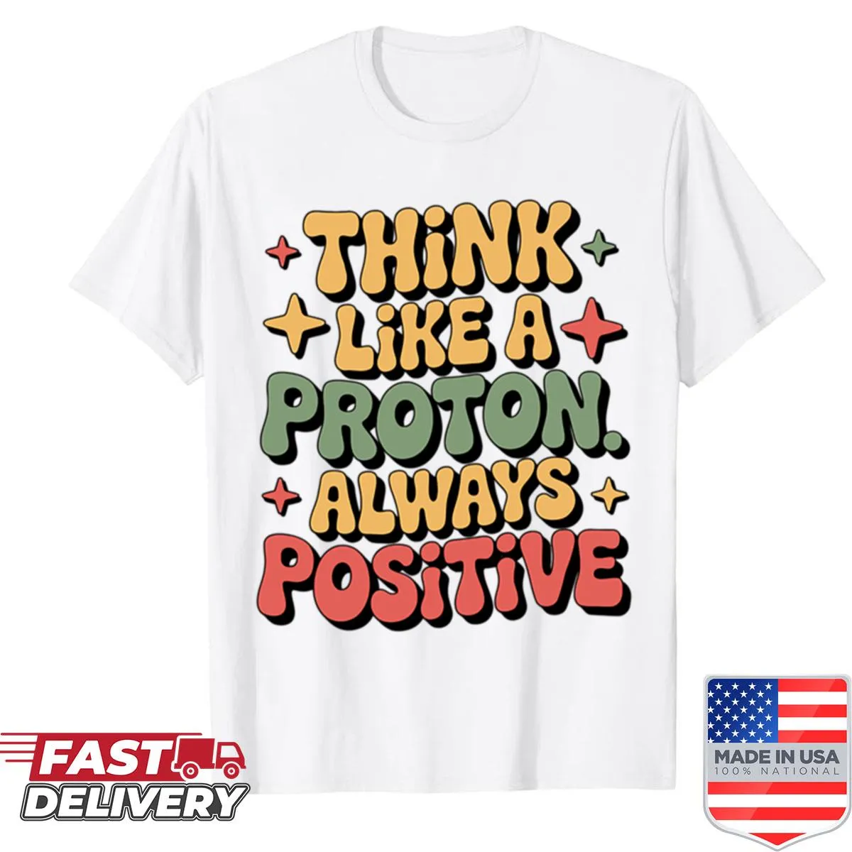 T-shirt with proton graphic and 'Always Positive' text