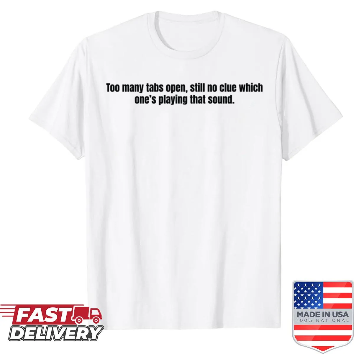 Funny techie shirt with typographic design about too many tabs open