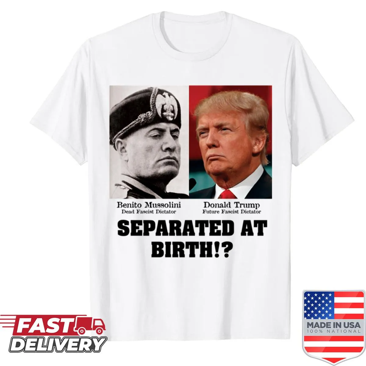 Political satire shirt comparing Trump and Mussolini