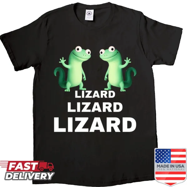 Funny meme shirt featuring the phrase 'Lizard Lizard Lizard' in bold typography.
