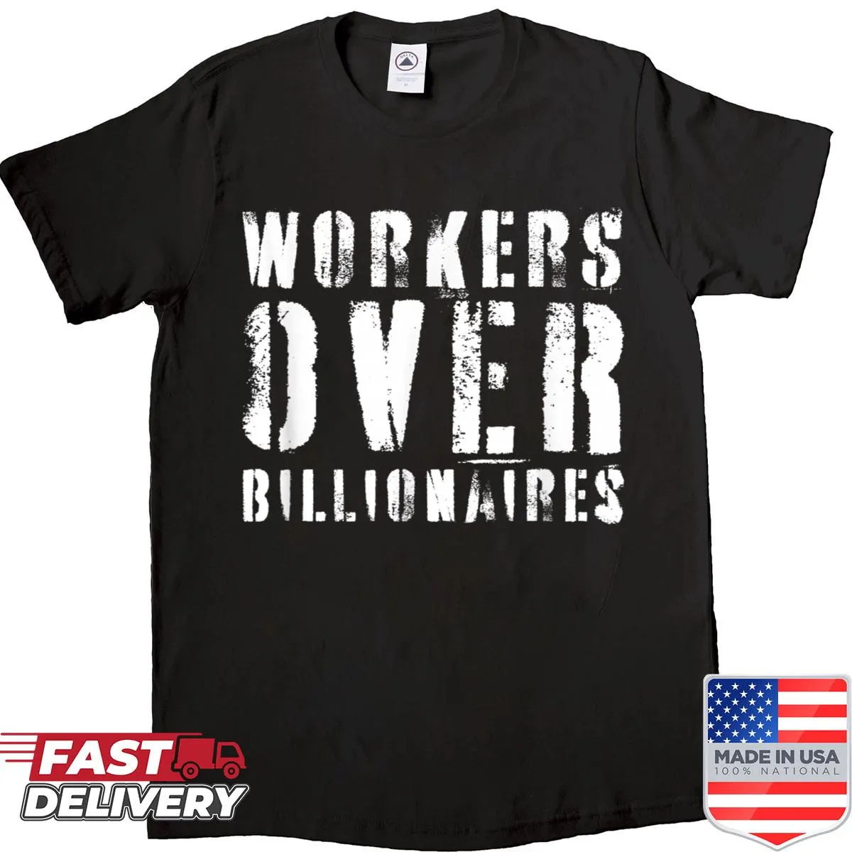 T-shirt with bold typography stating 'Workers Over Billionaires'