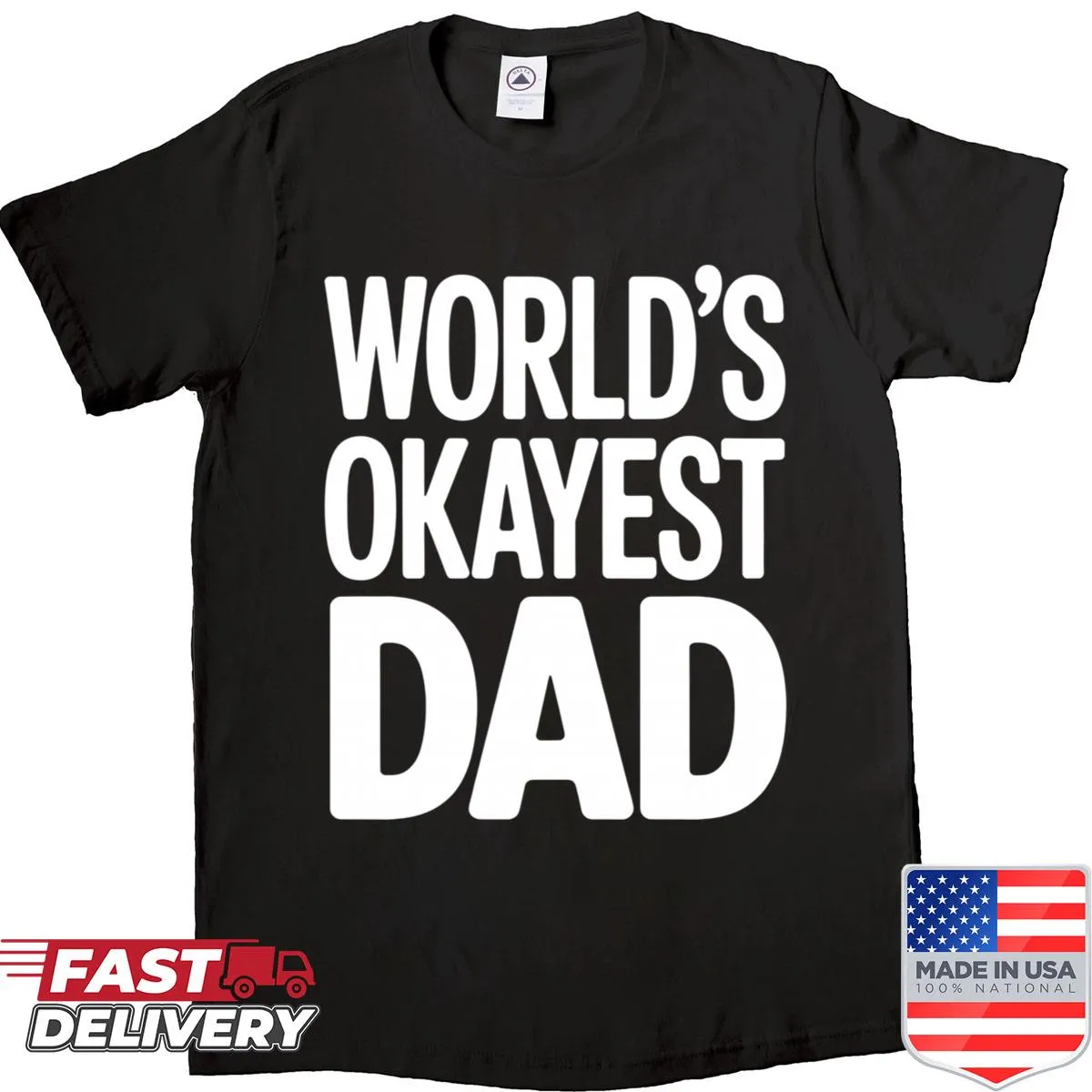 Funny shirt proclaiming 'Worlds Okayest Dad' for fathers
