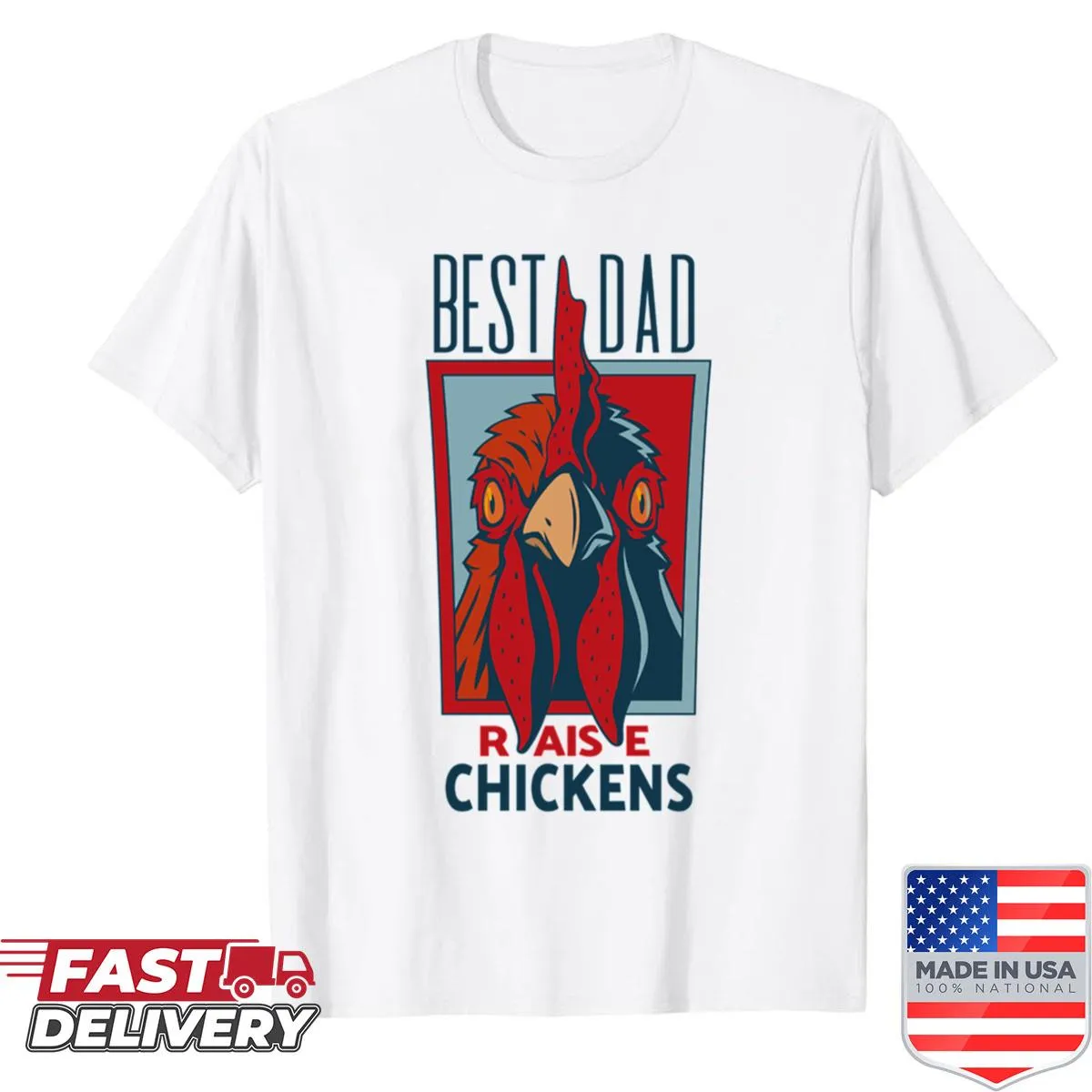 T-shirt for dads raising chickens with 'Best Dad Raise Chickens' text
