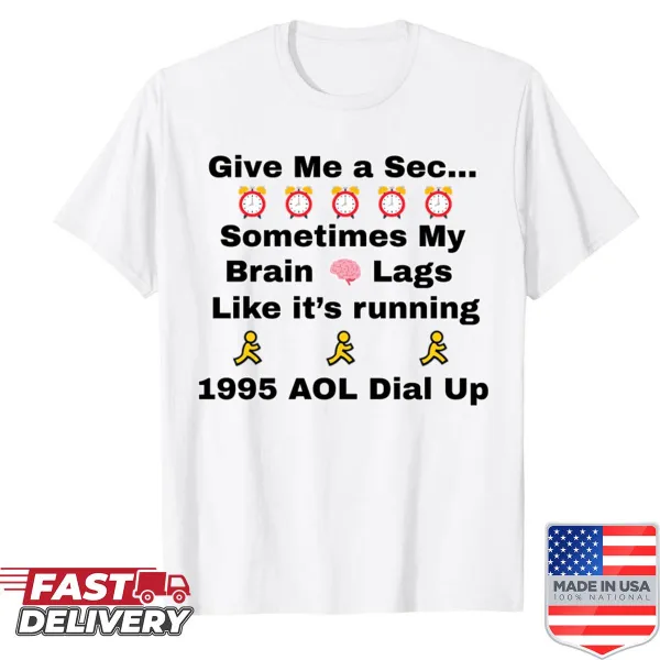 Funny shirt with the slogan 'Brain Processing Speed: 90s Level Internet'