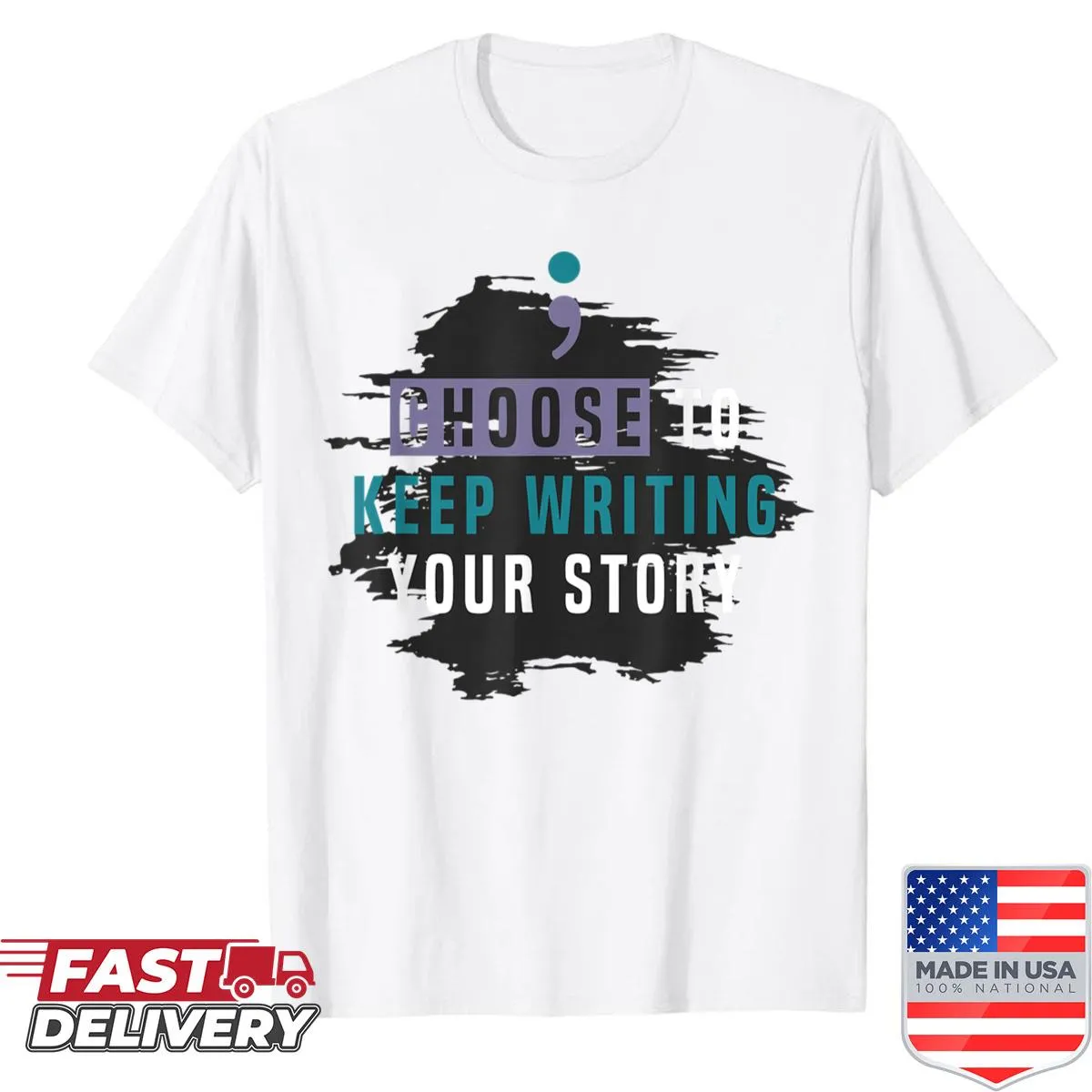 Inspirational shirt with the quote 'Choose to keep writing your story'