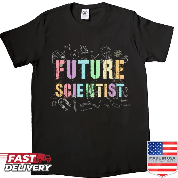 Typography shirt promoting STEM education and future scientists