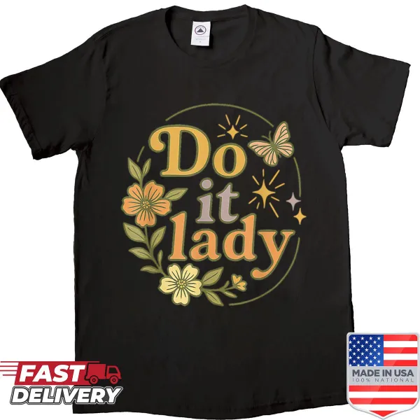 Empowering typography on Do It Lady Chit Shirt for women