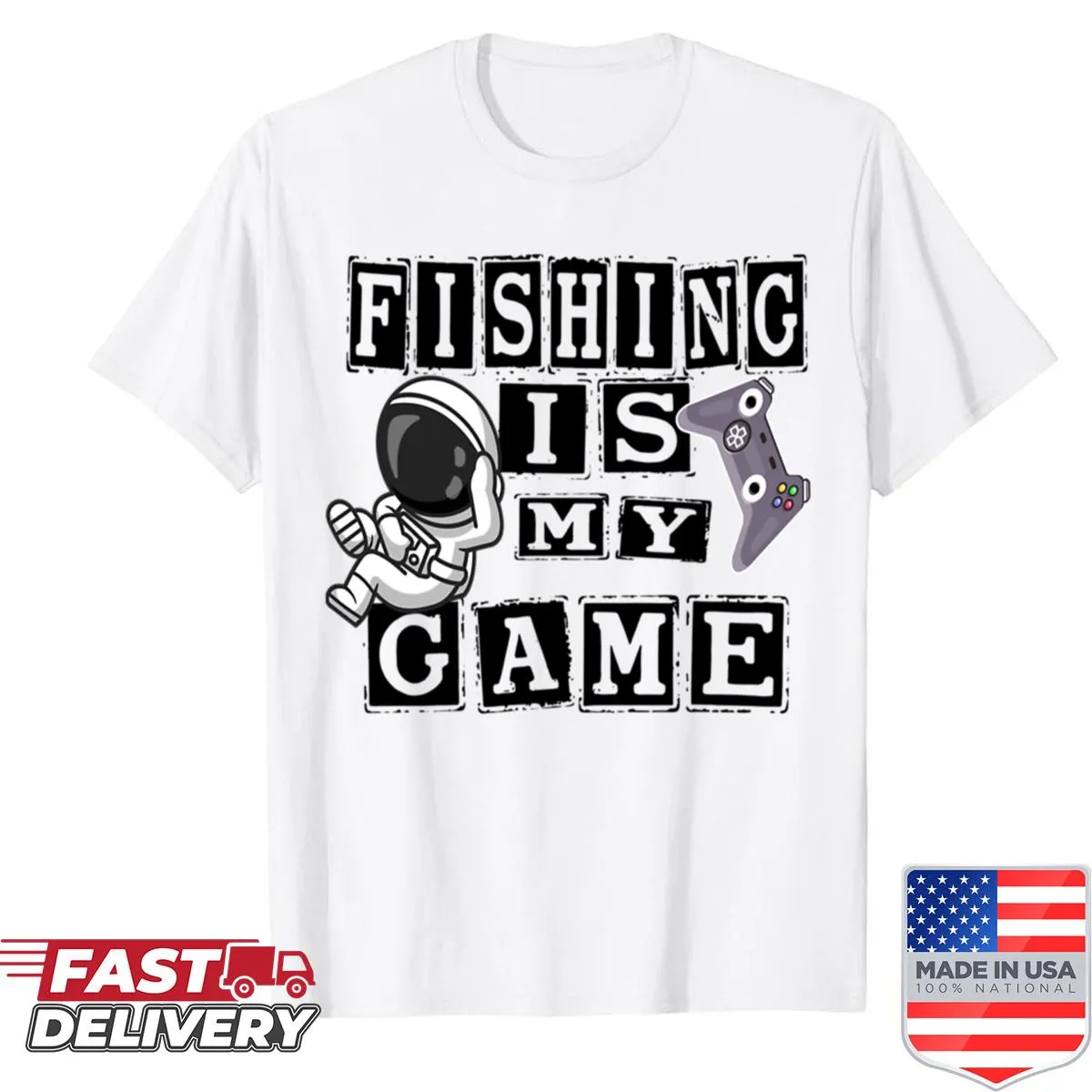 Shirt celebrating fishing with the phrase 'Fishing Is My Game'