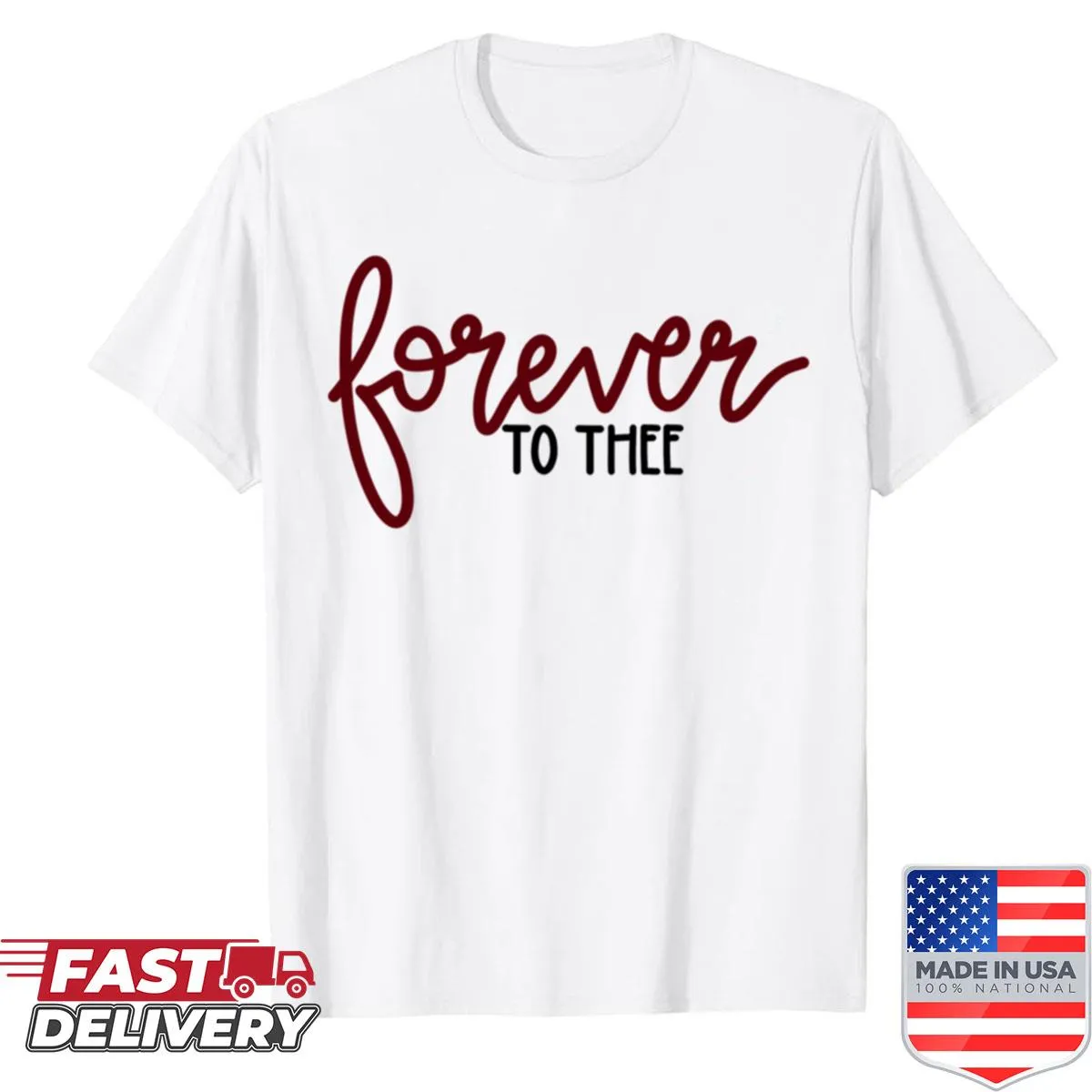 Typography shirt featuring the phrase 'Forever To Thee'