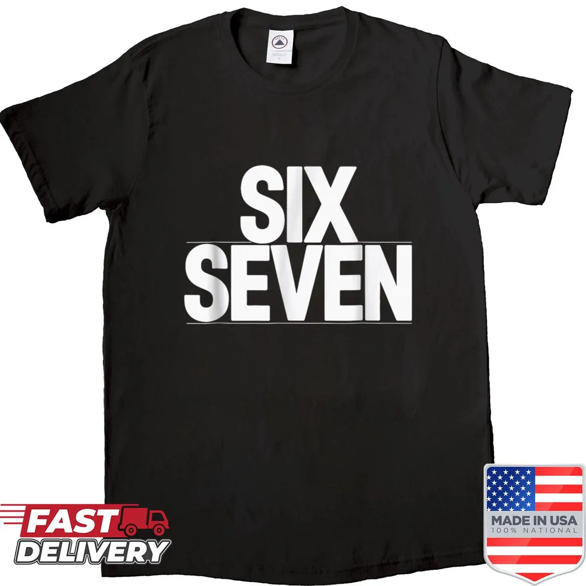 Meme design featuring the numbers six and seven on a t-shirt