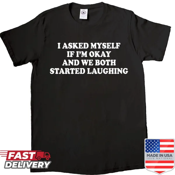 Whimsical shirt with a humorous self-reflection quote