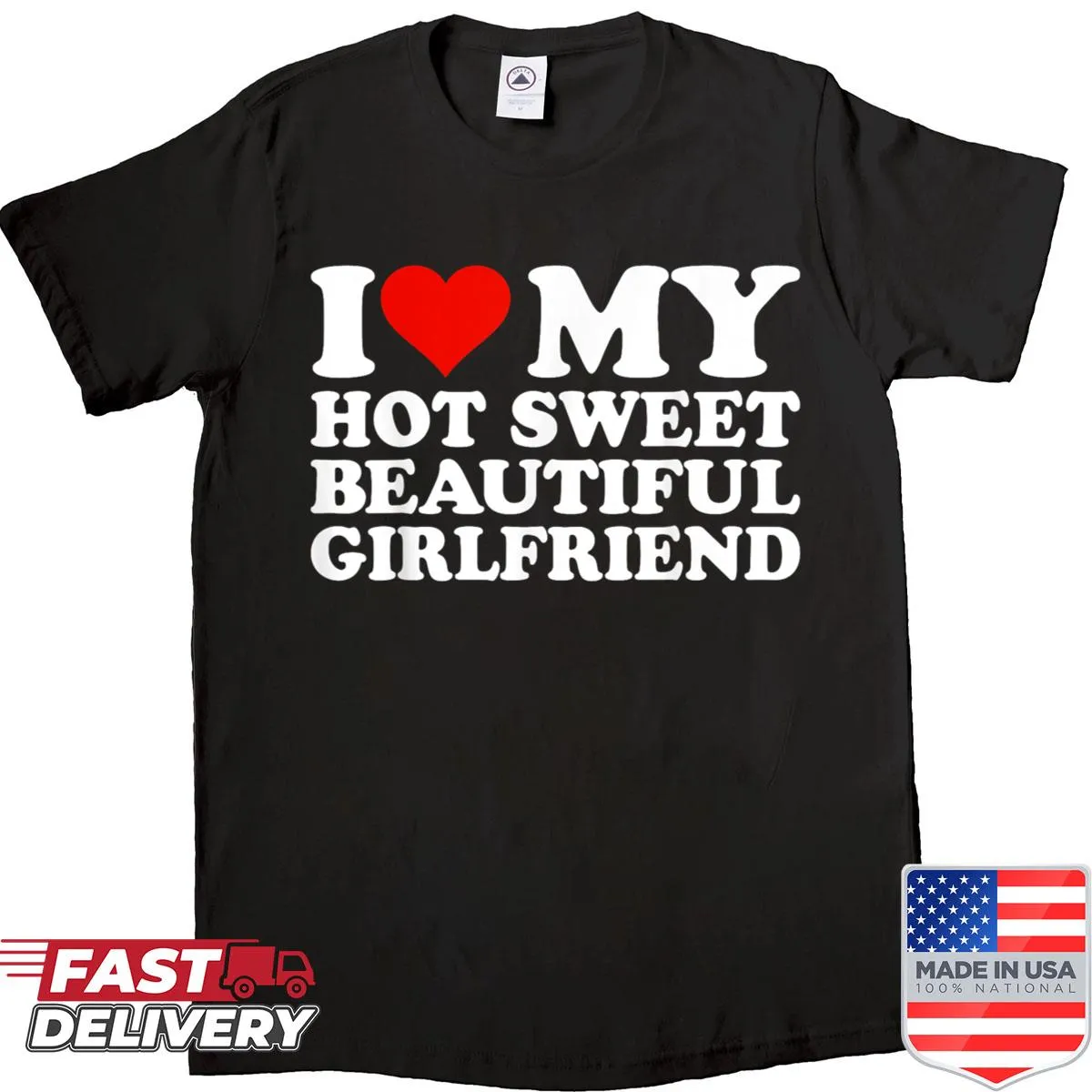 Romantic shirt featuring an affectionate message about a beautiful girlfriend.