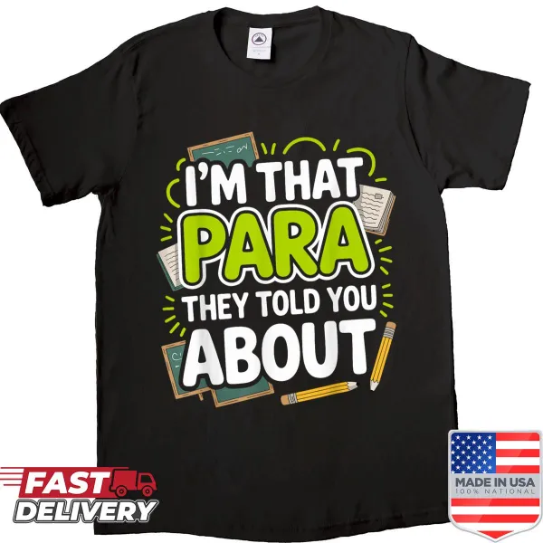Teacher shirt highlighting the role of paraprofessionals