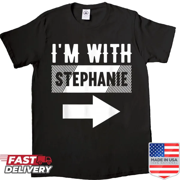 Supportive graphic t-shirt saying I'm With Stephanie, friendly design
