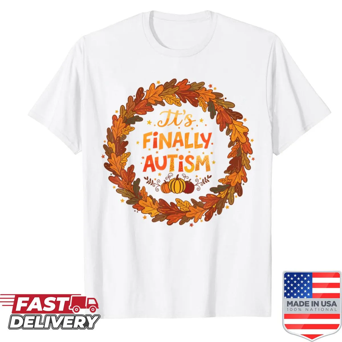 T-shirt featuring autumn-themed graphics and the phrase 'It's Finally Autism Autumn'
