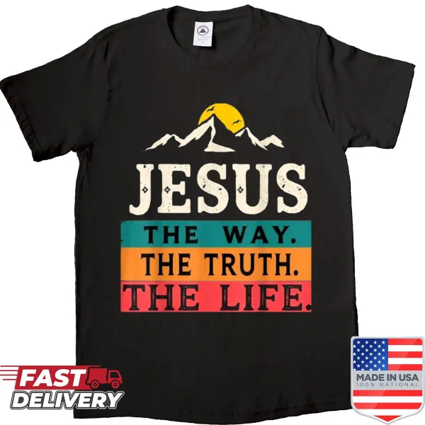 Inspirational Christian shirt with 'Jesus The Way Truth Life' message