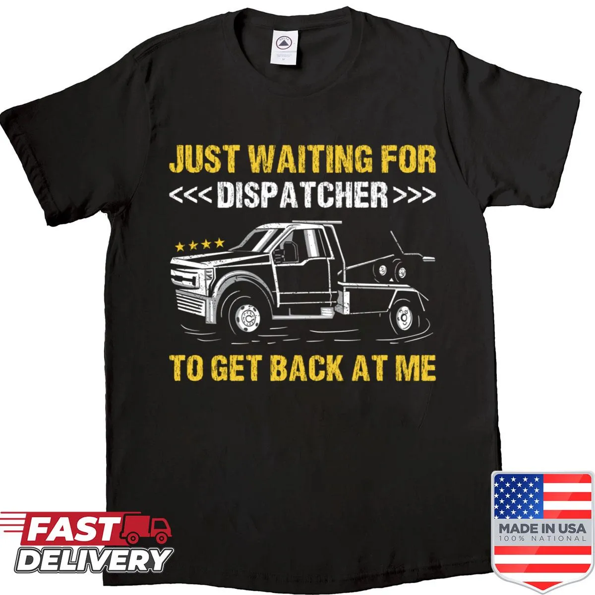 Humorous tow truck driver shirt with witty typography