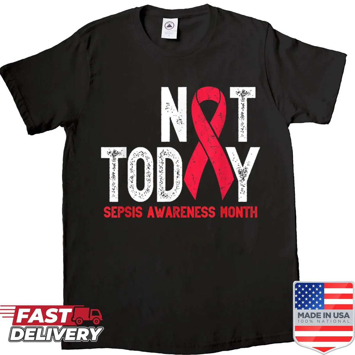 Sepsis awareness t-shirt featuring the phrase 'Not Today Sepsis' prominently.