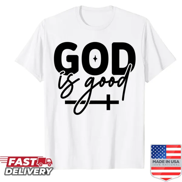 Shirt with a retro typography design stating 'God Is Good'