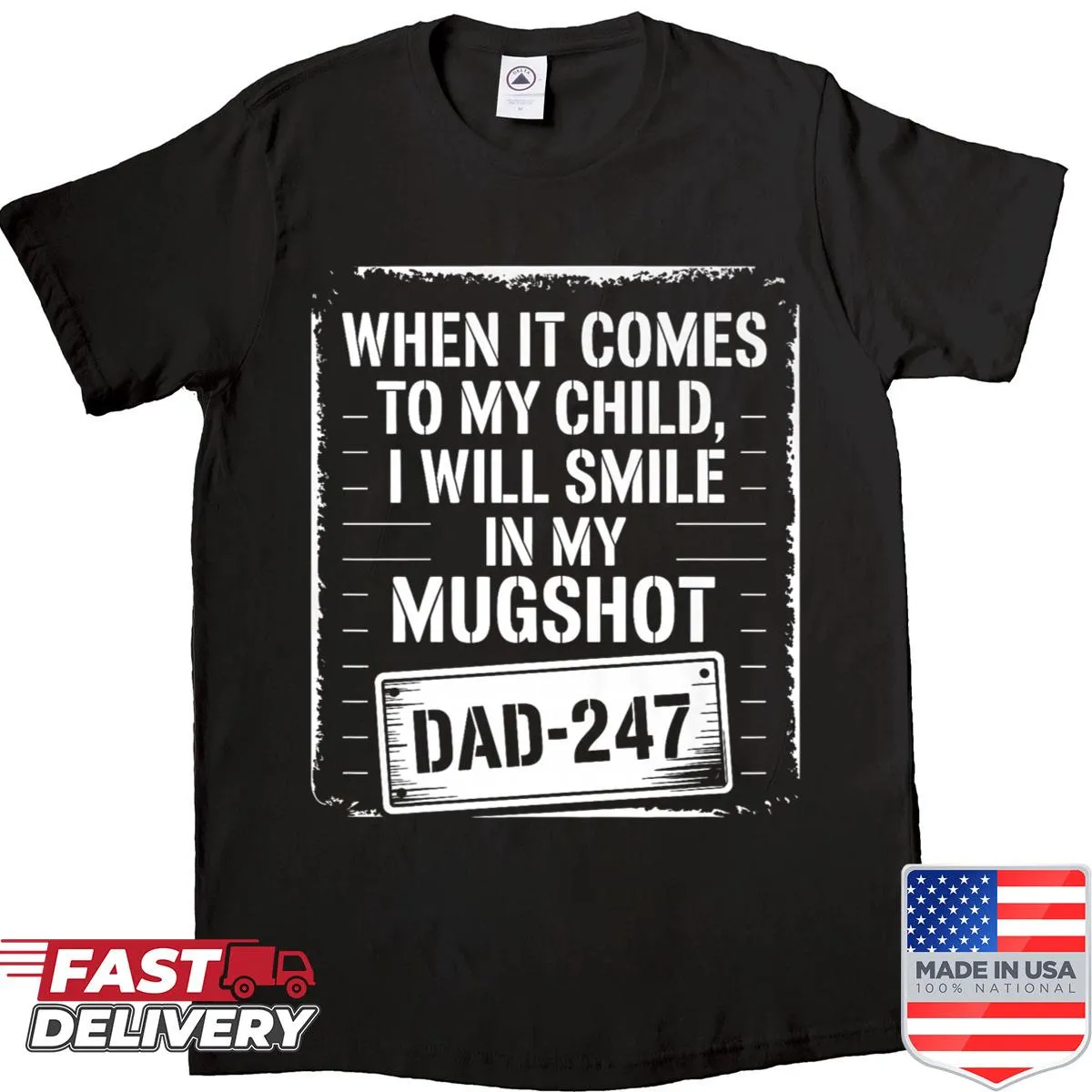 Dad shirt with humorous phrase about smiling in mugshot