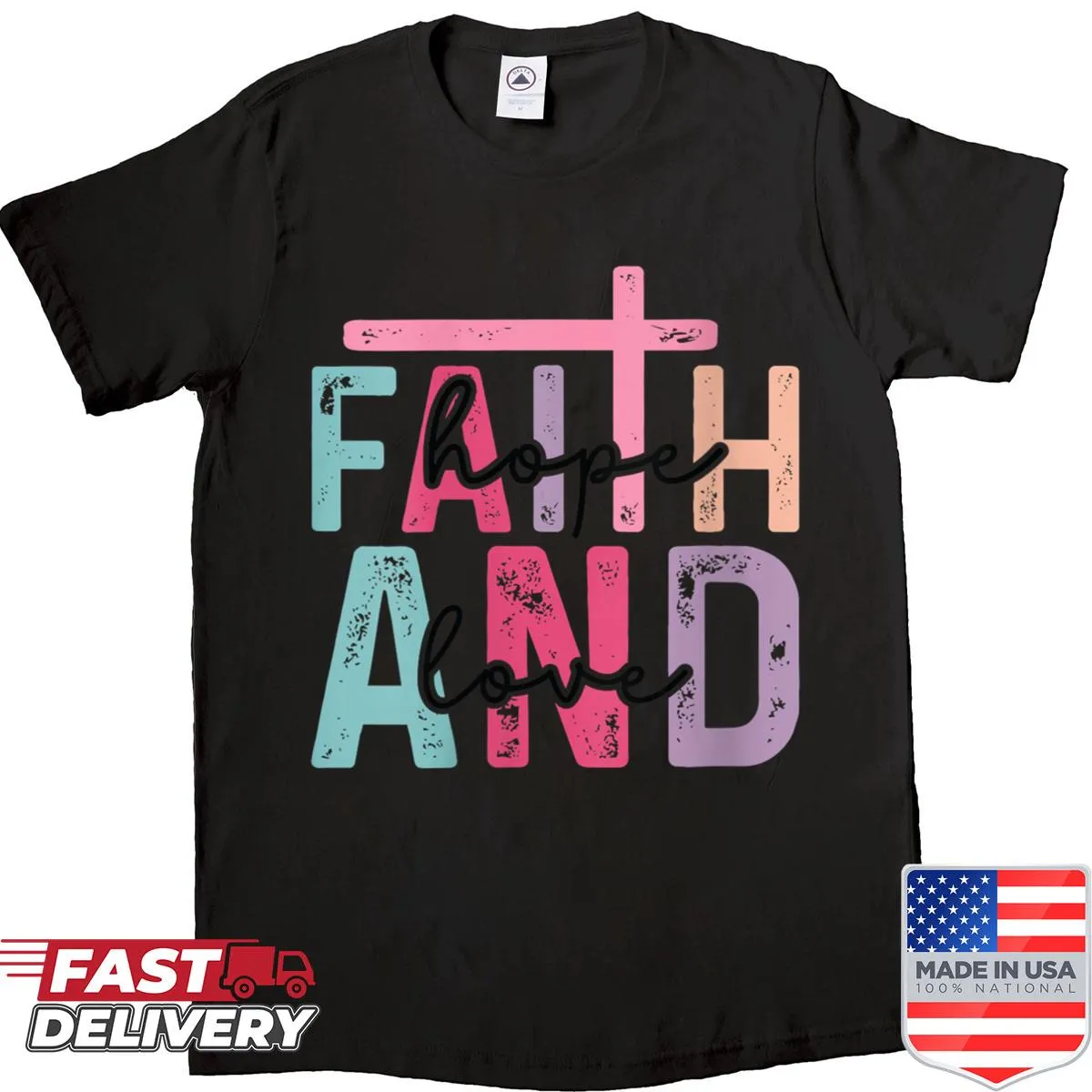 Faith Hope Love shirt with cross and religious typography