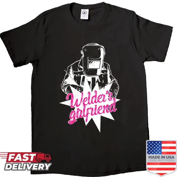 Proud welder girlfriend shirt with bold typography