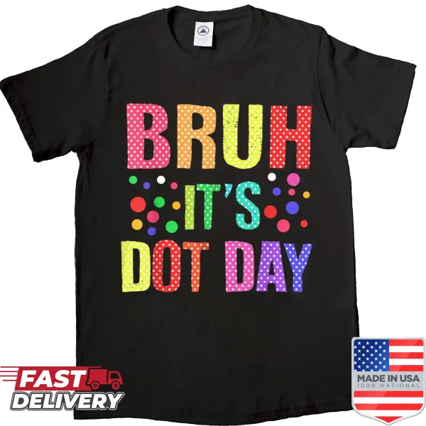 Youth shirt featuring a playful polka dot design and 'Bruh It's Dot Day.'