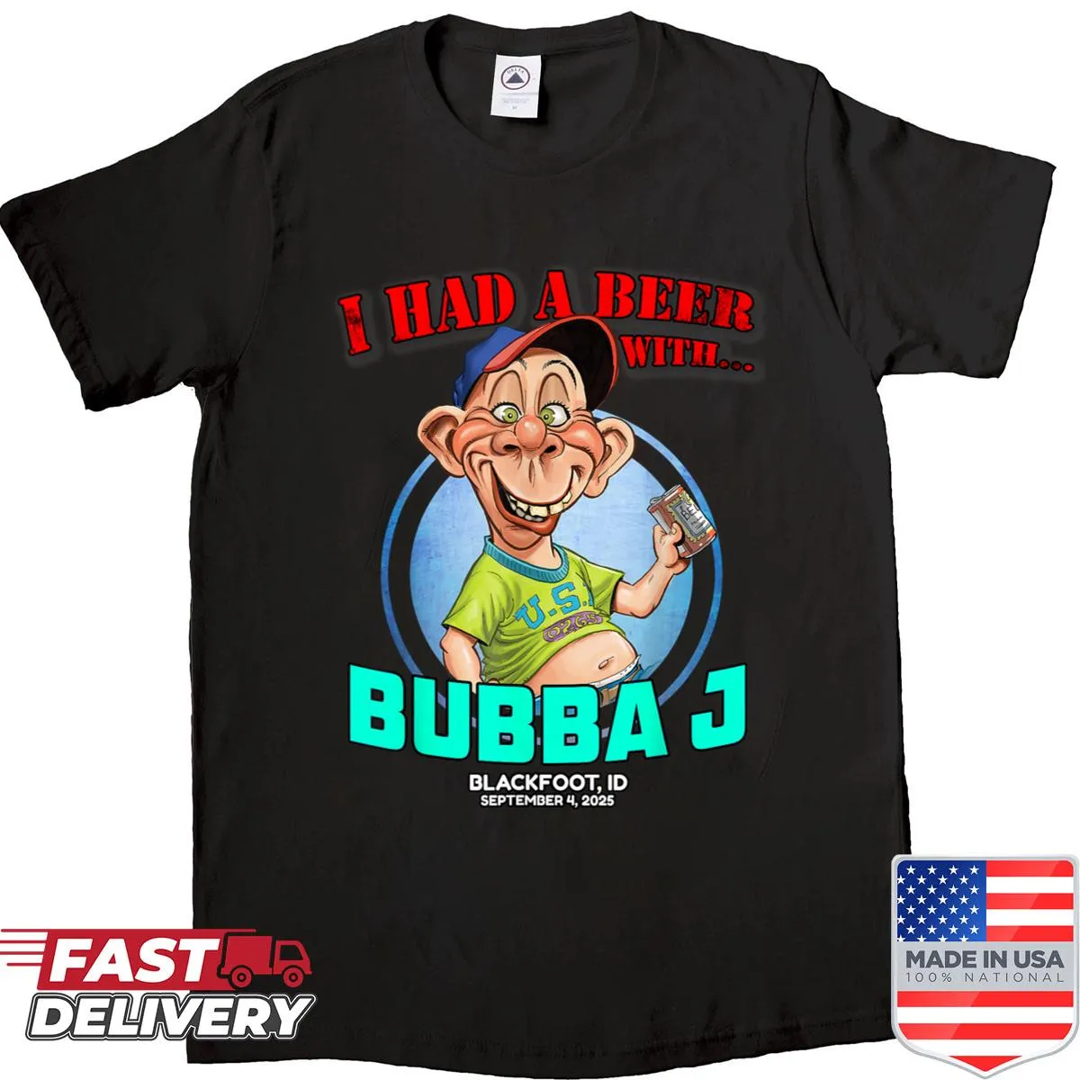 Bold graphic tee celebrating Bubba J and Blackfoot, Idaho